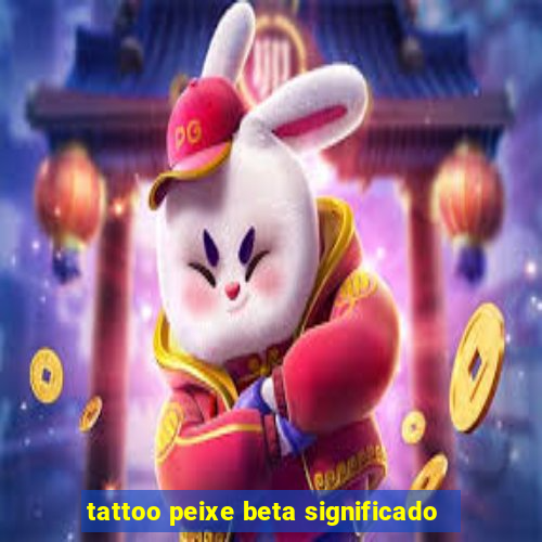 tattoo peixe beta significado